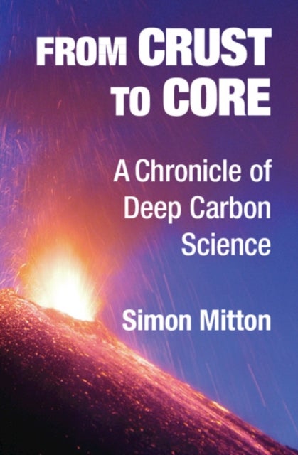 From Crust to Core - A Chronicle of Deep Carbon Science