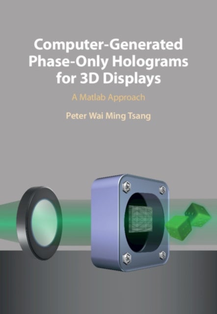 Computer-Generated Phase-Only Holograms for 3D Displays - A Matlab Approach