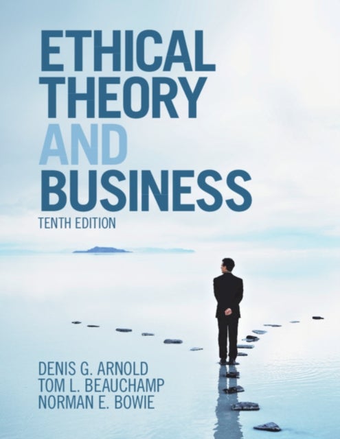 Bilde av Ethical Theory And Business Av Denis G. (university Of North Carolina Charlotte) Arnold, Tom L. (georgetown University Washington Dc) Beauchamp, Norma