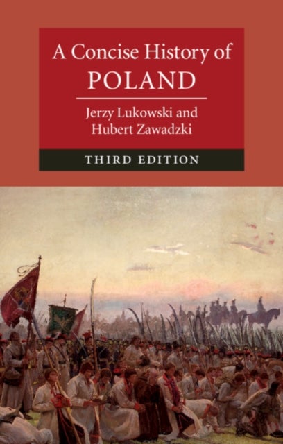 Bilde av A Concise History Of Poland Av Jerzy (university Of Birmingham) Lukowski, Hubert (wolfson College Oxford) Zawadzki