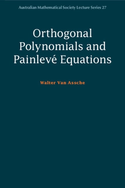 Bilde av Orthogonal Polynomials And Painleve Equations Av Walter (katholieke Universiteit Leuven Belgium) Van Assche