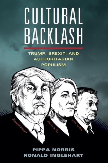 Cultural Backlash - Trump, Brexit, and Authoritarian Populism