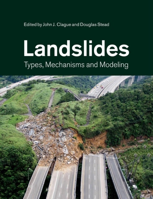Landslides - Types, Mechanisms and Modeling