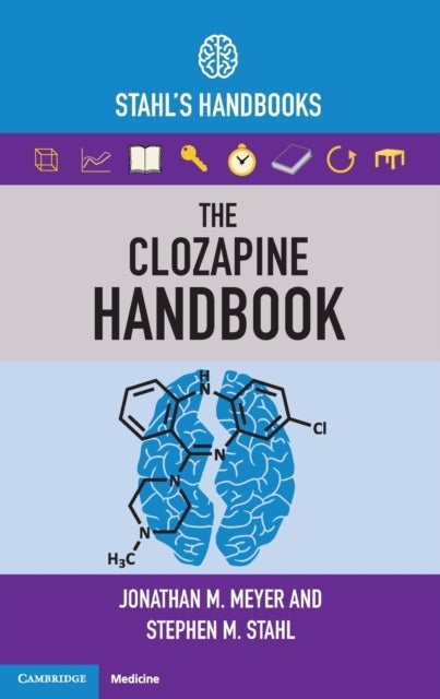 The Clozapine Handbook - Stahl's Handbooks