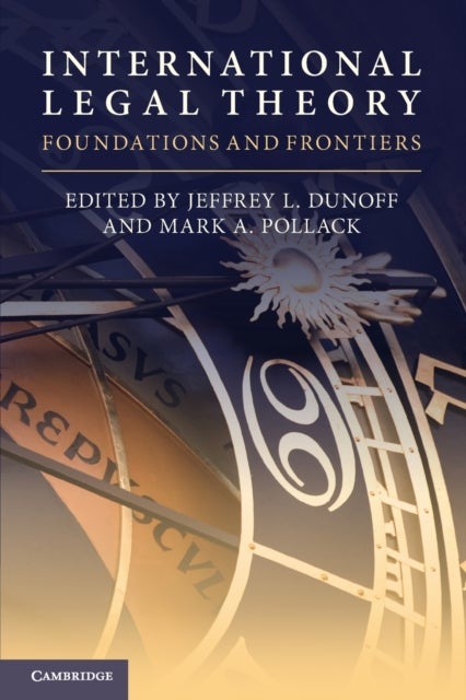 International Legal Theory - Foundations and Frontiers