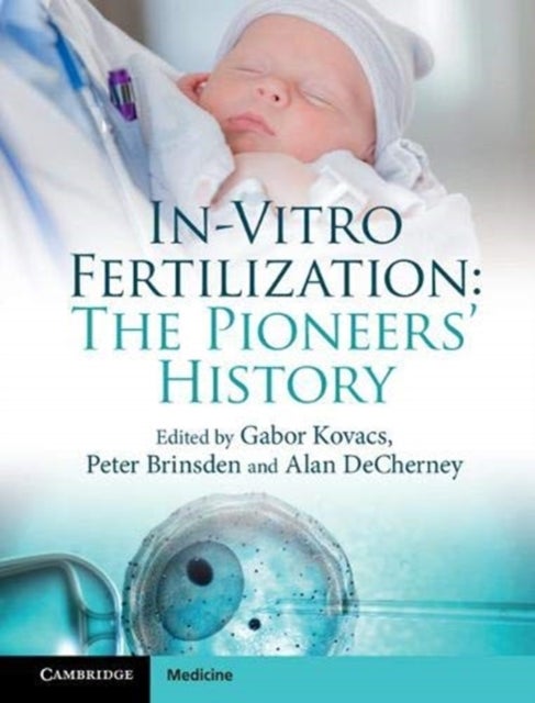 In-Vitro Fertilization - The Pioneers' History
