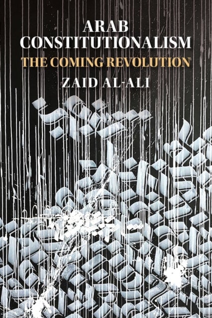 Arab Constitutionalism - The Coming Revolution