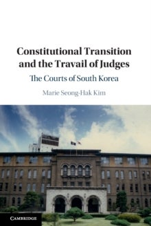 Bilde av Constitutional Transition And The Travail Of Judges Av Marie Seong-hak (st Cloud State University Minnesota) Kim