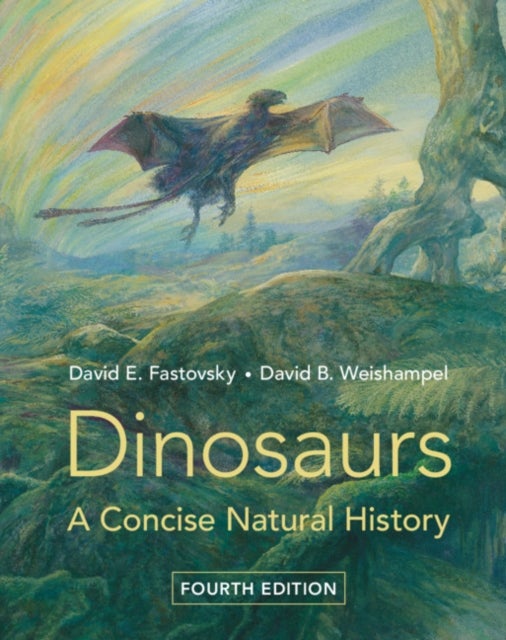 Bilde av Dinosaurs Av David E. (university Of Rhode Island) Fastovsky, David B. Weishampel