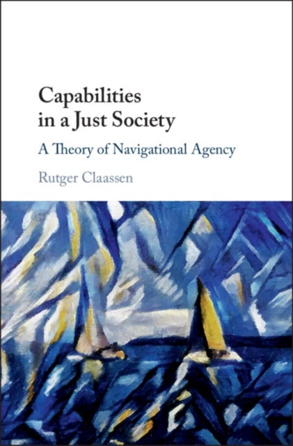 Bilde av Capabilities In A Just Society Av Rutger (universiteit Utrecht The Netherlands) Claassen