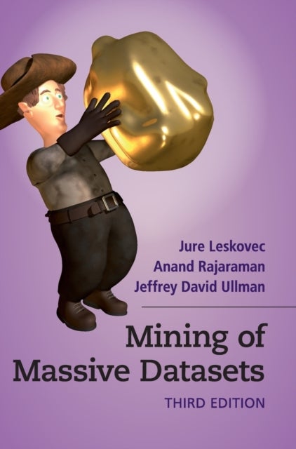 Bilde av Mining Of Massive Datasets Av Jure (stanford University California) Leskovec, Anand Rajaraman, Jeffrey David (stanford University California) Ullman