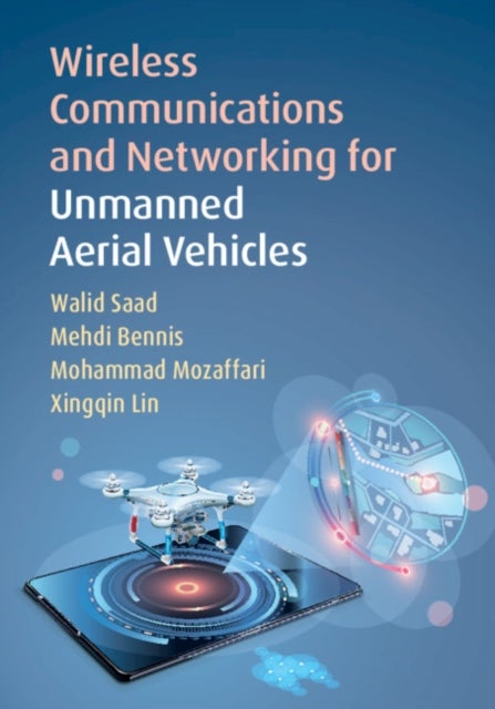 Bilde av Wireless Communications And Networking For Unmanned Aerial Vehicles Av Walid (virginia Polytechnic Institute And State University) Saad, Mehdi (univer