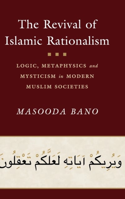 Bilde av The Revival Of Islamic Rationalism Av Masooda (university Of Oxford) Bano