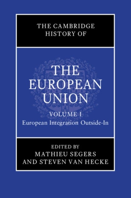 Bilde av The Cambridge History Of The European Union: Volume 1, European Integration Outside-in