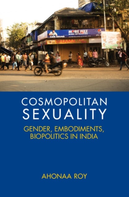 Bilde av Cosmopolitan Sexuality Av Ahonaa (indian Institute Of Technology Bombay) Roy