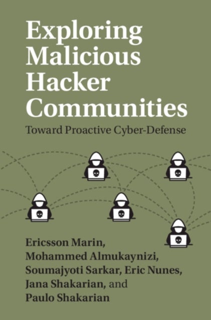 Bilde av Exploring Malicious Hacker Communities Av Ericsson (california State Polytechnic University Pomona) Marin, Mohammed (king Saud University Saudi Arabia