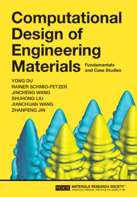 Bilde av Computational Design Of Engineering Materials Av Yong (central South University China) Du, Rainer (clausthal University Of Technology Germany) Schmid-