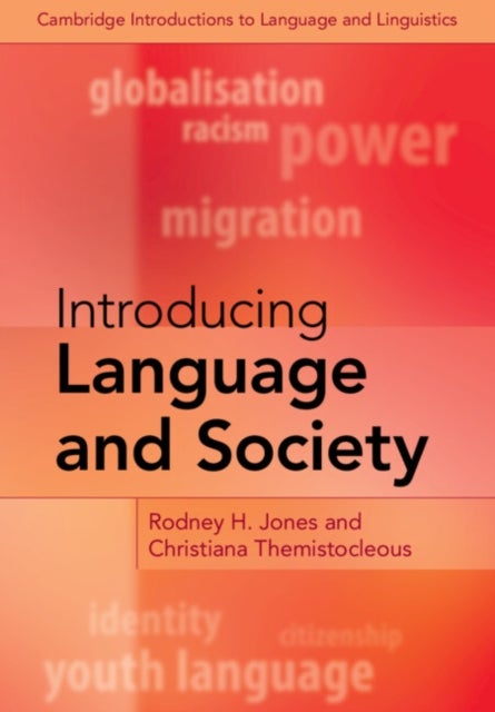 Bilde av Introducing Language And Society Av Rodney H. (university Of Reading) Jones, Christiana (university Of Reading) Themistocleous