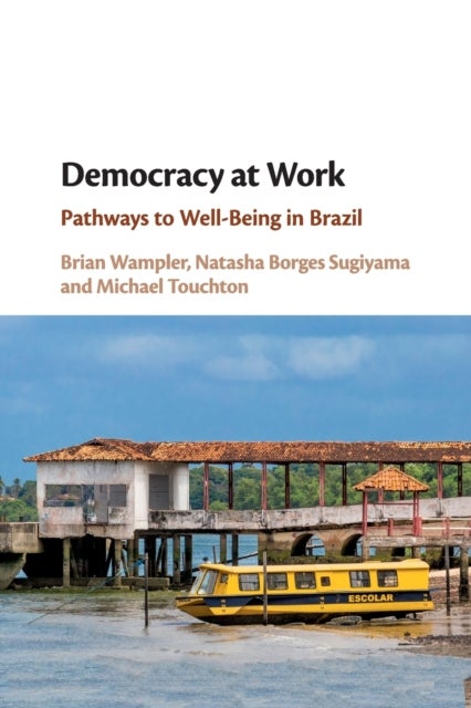 Democracy at Work - Pathways to Well-Being in Brazil
