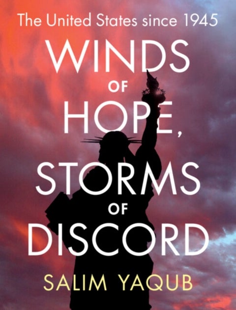 Winds of Hope, Storms of Discord - The United States since 1945