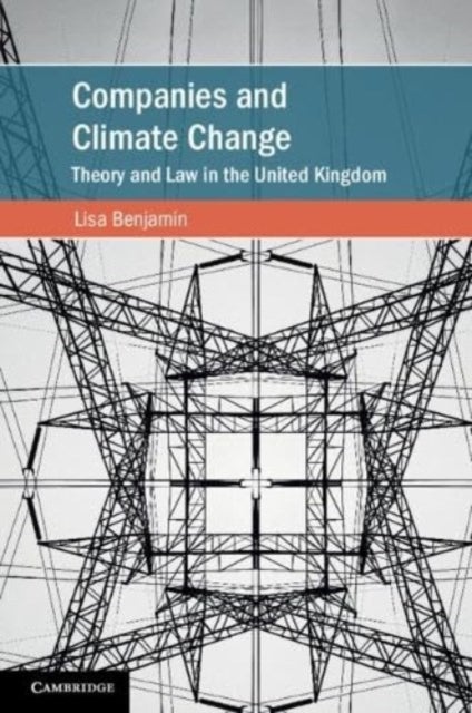 Companies and Climate Change - Theory and Law in the United Kingdom