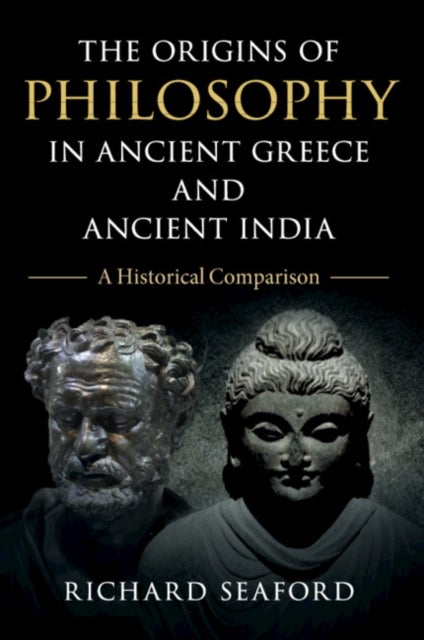 The Origins of Philosophy in Ancient Greece and Ancient India - A Historical Comparison