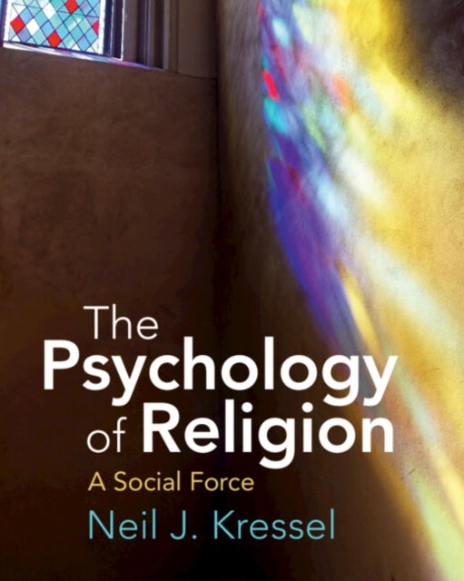The Psychology of Religion - A Social Force