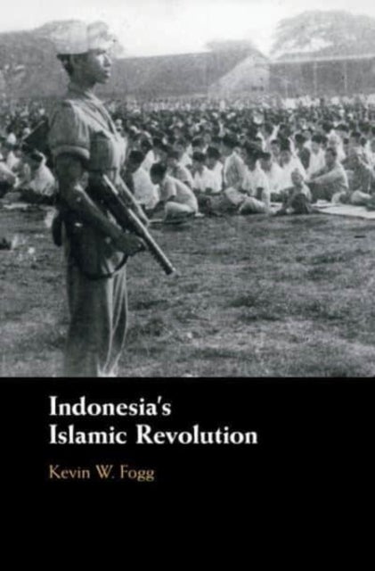 Bilde av Indonesia&#039;s Islamic Revolution Av Kevin W. (university Of Oxford) Fogg