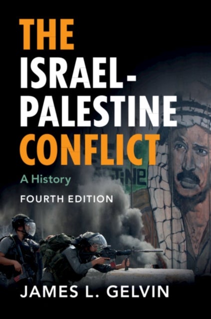 The Israel-Palestine Conflict - A History