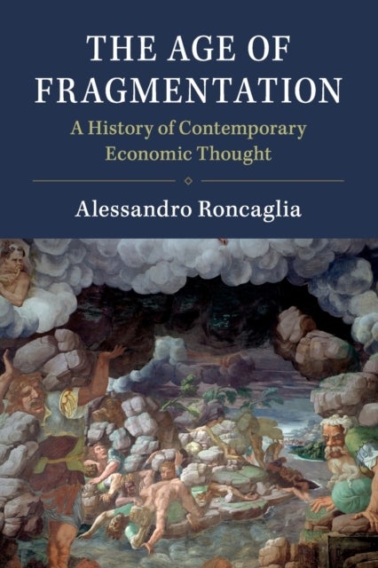 Bilde av The Age Of Fragmentation Av Alessandro (universita Degli Studi Di Roma &#039;la Sapienza&#039; Italy) Roncaglia