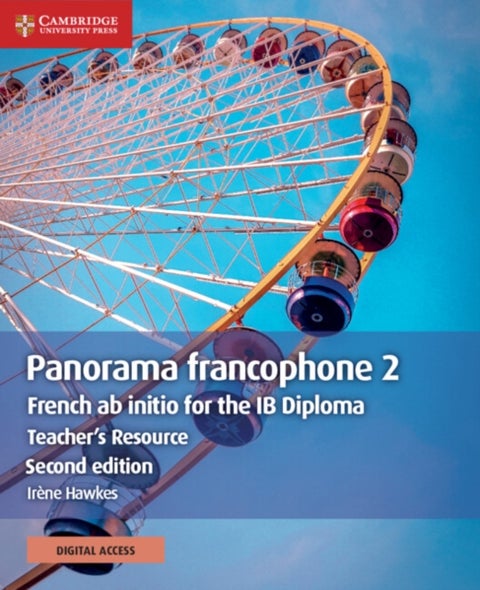 Panorama francophone 2 Teacher's Resource with Cambridge Elevate - French ab initio for the IB Diploma