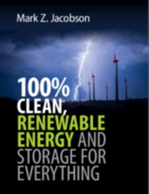 100% Clean, Renewable Energy and Storage for Everything