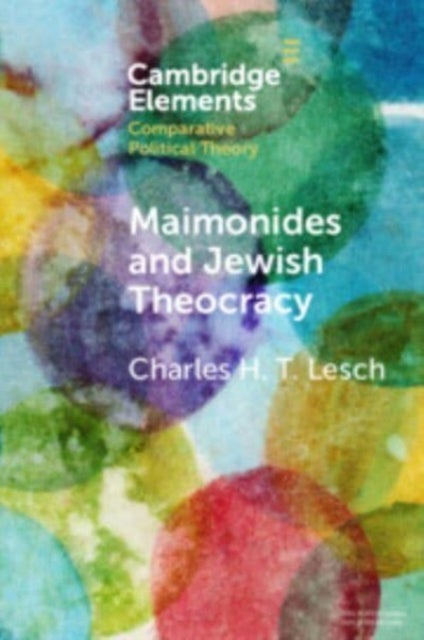 Maimonides and Jewish Theocracy - The Human Hand of Divine Rule