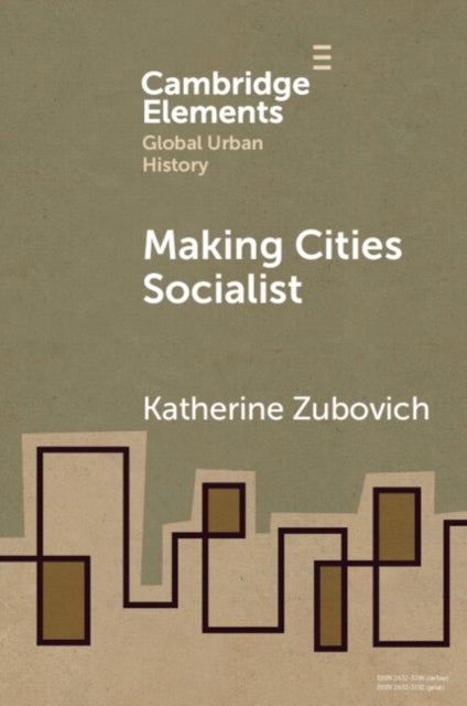 Bilde av Making Cities Socialist Av Katherine (university At Buffalo State University Of New York) Zubovich