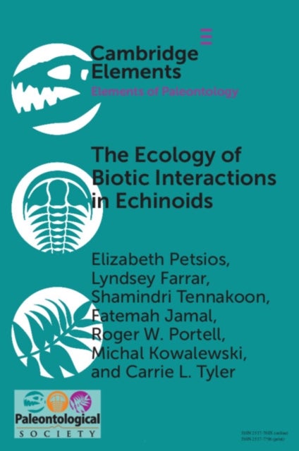 The Ecology of Biotic Interactions in Echinoids - Modern Insights into Ancient Interactions