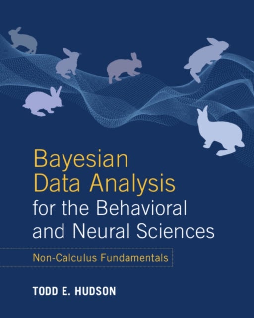 Bilde av Bayesian Data Analysis For The Behavioral And Neural Sciences Av Todd E. (new York University) Hudson