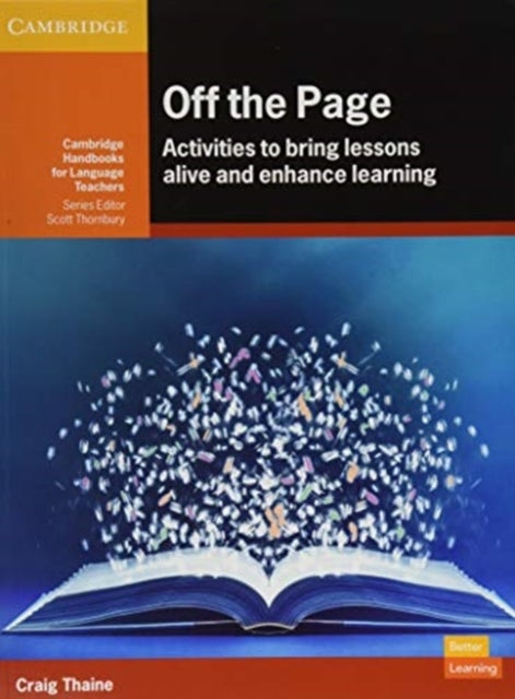 Off the Page - Activities to Bring Lessons Alive and Enhance Learning