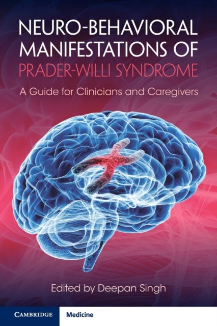 Neuro-behavioral Manifestations of Prader-Willi Syndrome - A Guide for Clinicians and Caregivers