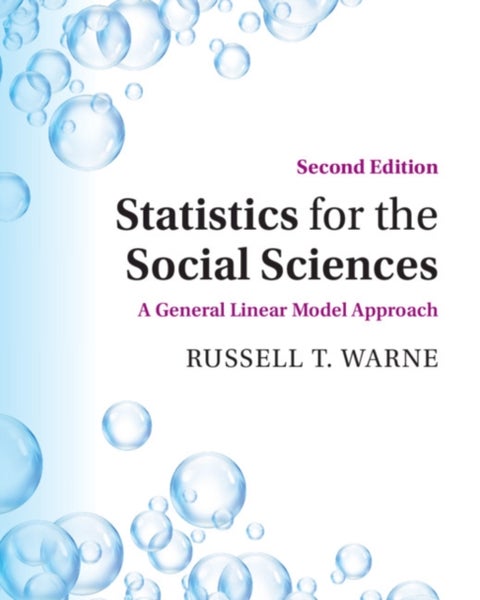 Statistics for the Social Sciences - A General Linear Model Approach