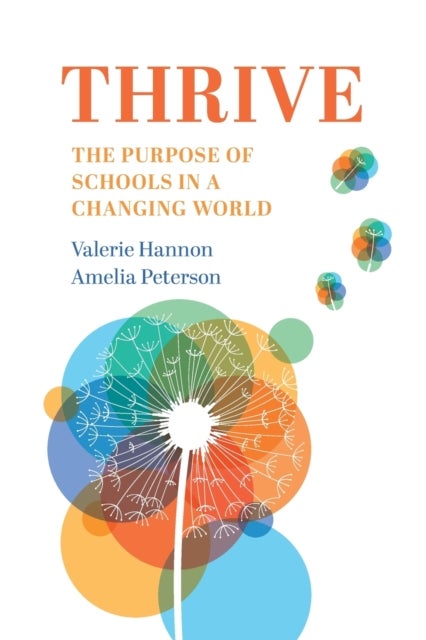 Thrive - The Purpose of Schools in a Changing World