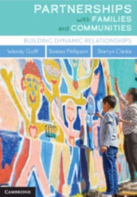 Partnerships with Families and Communities - Building Dynamic Relationships