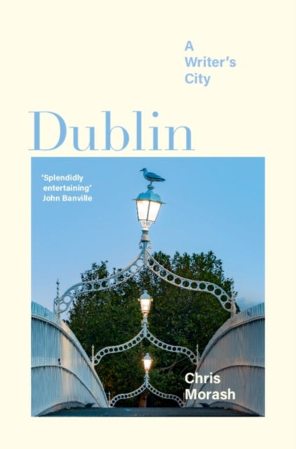 Dublin - A Writer's City