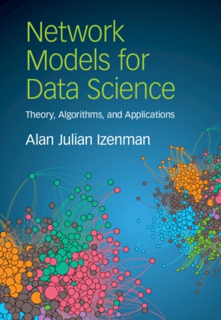 Bilde av Network Models For Data Science Av Alan Julian (temple University Philadelphia) Izenman