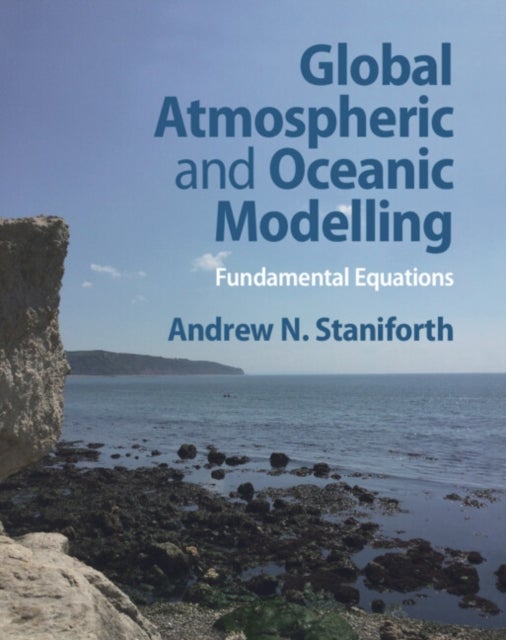 Bilde av Global Atmospheric And Oceanic Modelling Av Andrew N. Staniforth