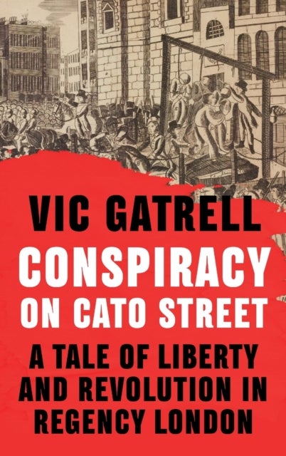Bilde av Conspiracy On Cato Street Av Vic (university Of Cambridge) Gatrell