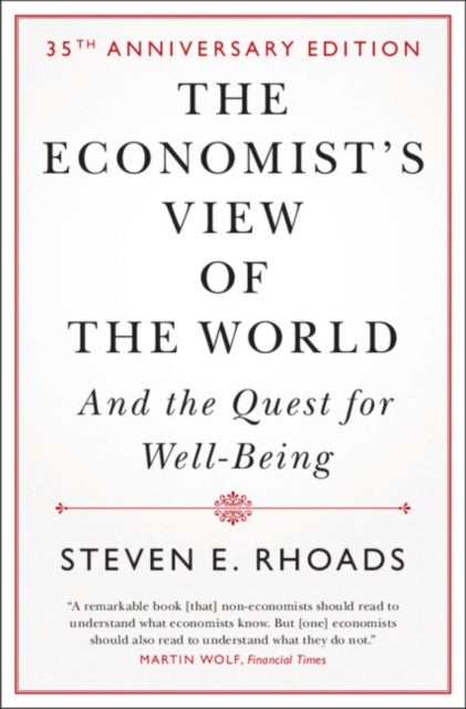 The Economist's View of the World - And the Quest for Well-Being