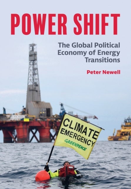 Power Shift - The Global Political Economy of Energy Transitions