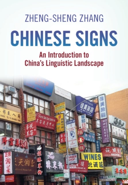 Chinese Signs - An Introduction to China's Linguistic Landscape