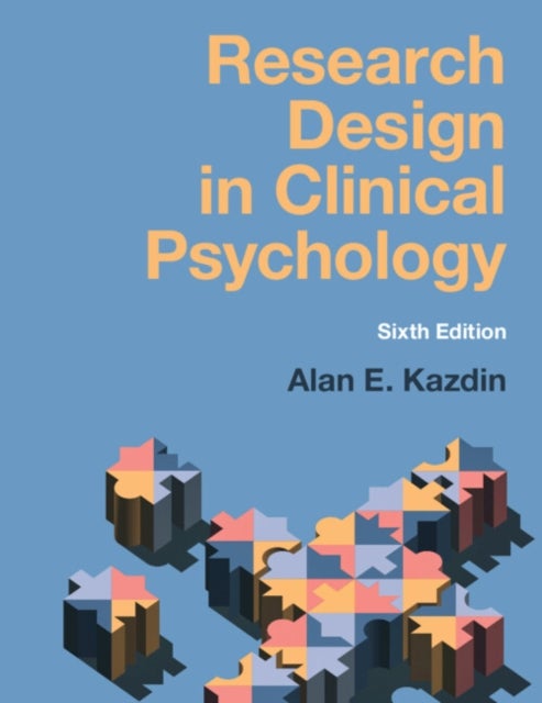 Bilde av Research Design In Clinical Psychology Av Alan E. (yale University Connecticut) Kazdin