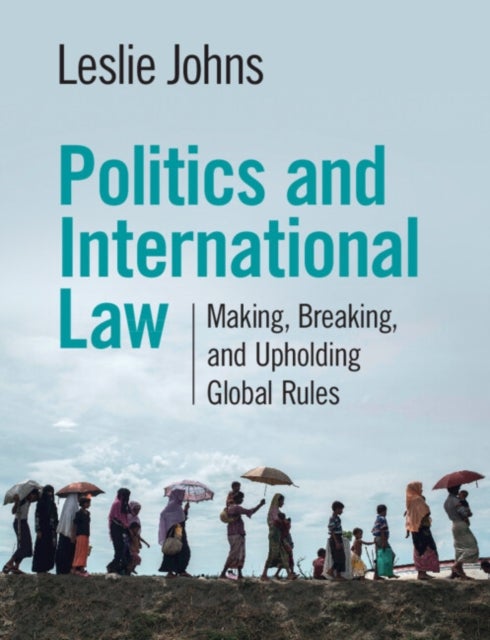 Bilde av Politics And International Law Av Leslie (university Of California Los Angeles) Johns